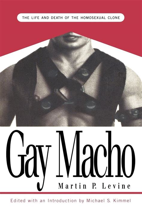 Gay Macho The Life and Death of the Homosexual Clone PDF