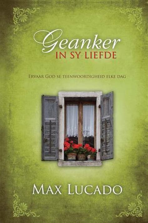 Geanker in sy liefde Ervaar God se teenwoordigheid elke dag Afrikaans Edition Kindle Editon