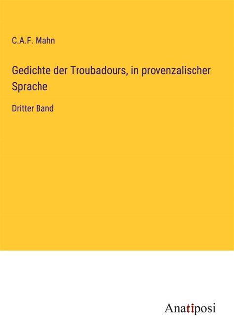 Gedichte Der Troubadours Im Versmaass Der Urschrift Ãœbers Reader
