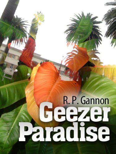 Geezer Paradise A Barney Willey And Oscar Mystery A Barney Willie and Oscar Mystery Book 1 Epub