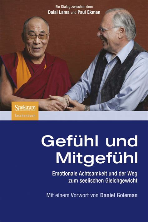 Gefühl und Mitgefühl Emotionale Achtsamkeit und der Weg zum seelischen Gleichgewicht German Edition Reader