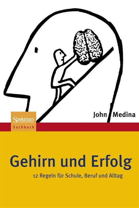 Gehirn und Erfolg 12 Regeln für Schule Beruf und Alltag German Edition Kindle Editon