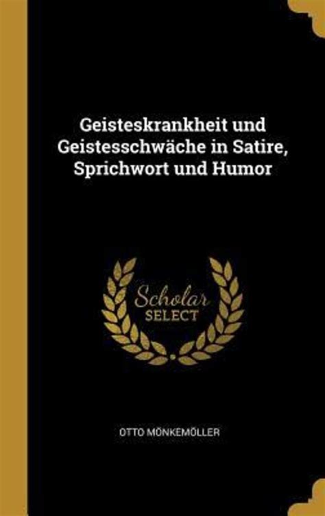 Geisteskrankheit und GeistesschwÃƒÂ¤che in Satire Reader