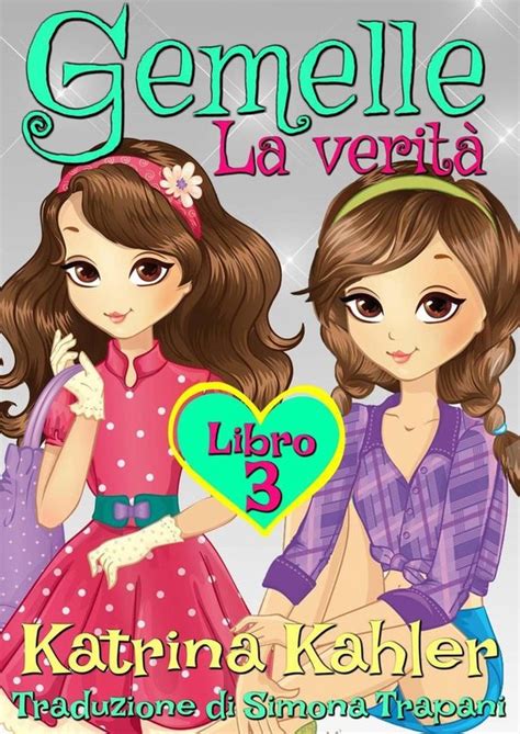 Gemelle Libro 3 La verità Italian Edition