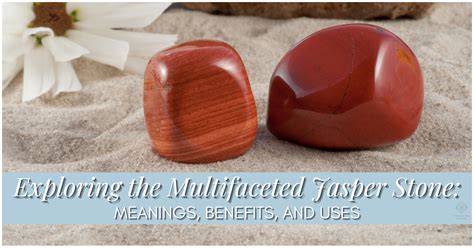 Gems Jasper: The Calming Stone with Multifaceted Uses