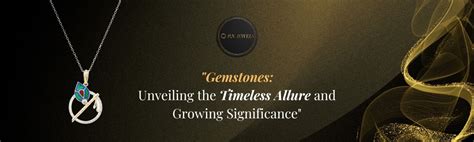 Gemstones: A Timeless Allure