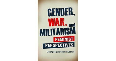 Gender, War, and Militarism Feminist Perspectives Reader
