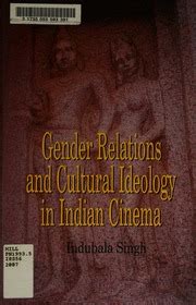 Gender Relations and Cultural Ideology in Indian Cinema A Study of Select Adaptations of Literary T Epub