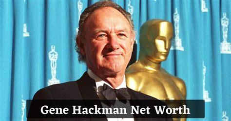 Gene Hackman: Unmasking the Enigma of a Hollywood Legend