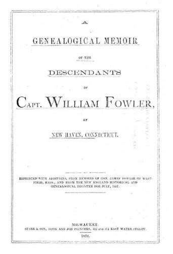 Genealogical Memoir of the Descendants of Capt William Fowler New Haven Connecticut Doc