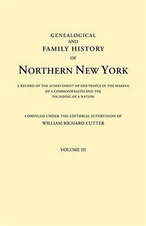 Genealogical and Family History of Northern New York a Record of the Achievements of Her People in t Kindle Editon