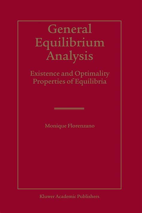 General Equilibrium Analysis Existence and Optimality Properties of Equilibria Epub