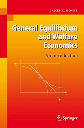 General Equilibrium and Welfare Economics An Introduction 1st Edition Kindle Editon