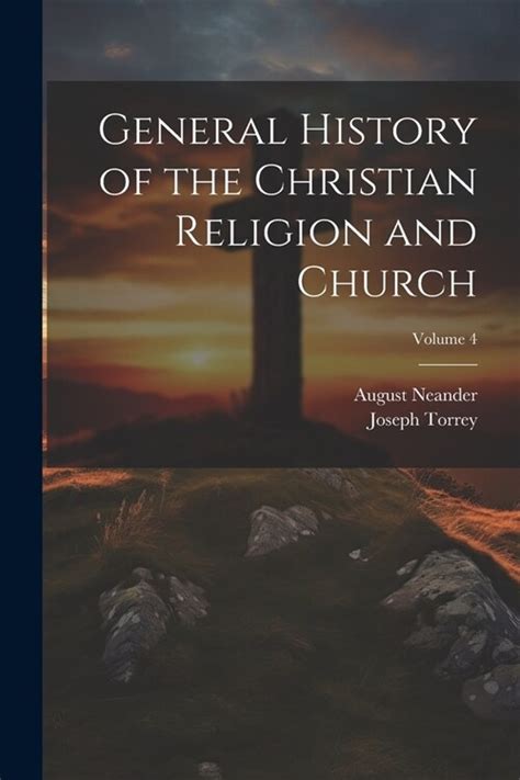 General History of the Christian Religion and Church Volume 4 Reader