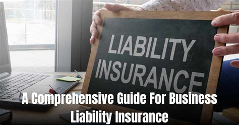 General Liability Insurance Businesses: A Comprehensive Guide