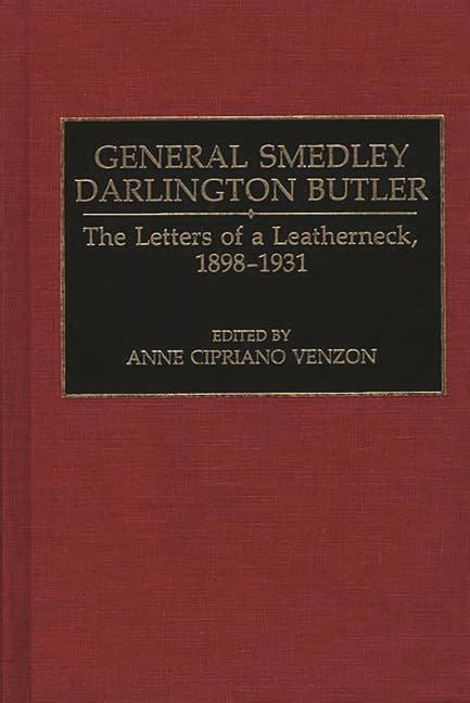 General Smedley Darlington Butler The Letters of a Leatherneck PDF