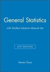 General Statistics, Student Solutions Manual 4th Edition Reader