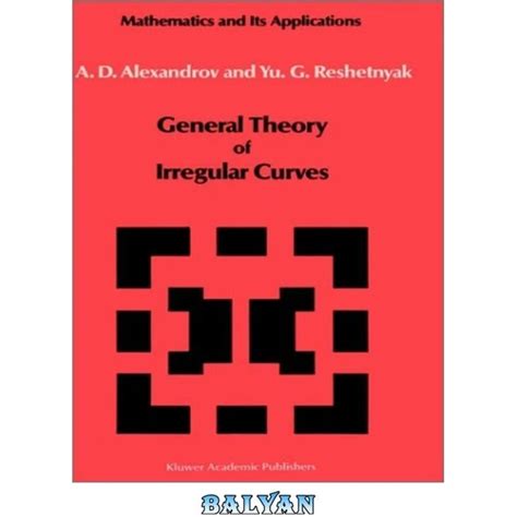 General Theory of Irregular Curves Reader