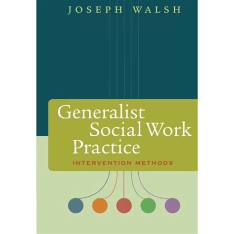 Generalist Social Work Practice Intervention Methods Methods Practice of Social Work Generalist Reader