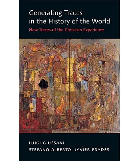 Generating Traces in the History of the World New Traces of the Christian Experience Kindle Editon