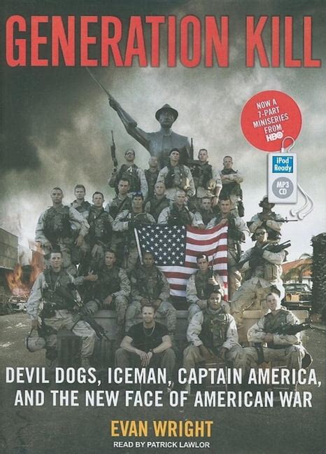 Generation Kill Devil Dogs Ice Man Captain America and the New Face of American War Doc
