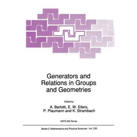 Generators and Relations in Groups and Geometries 1st Edition PDF