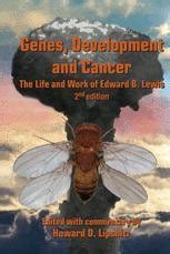 Genes, Development and Cancer The Life and Work of Edward B. Lewis 1st Edition Reader