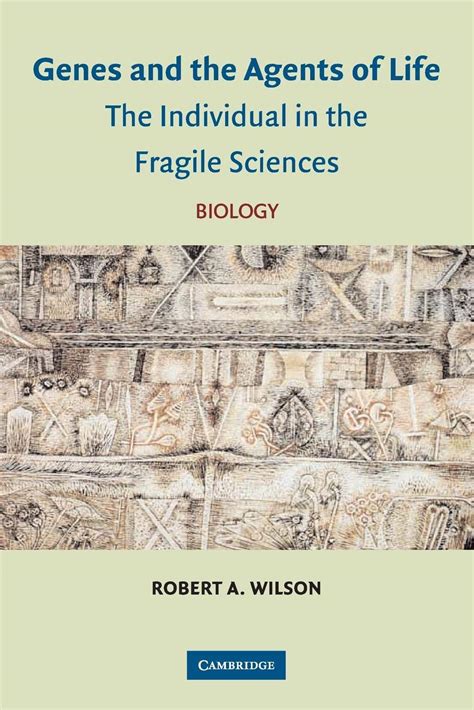 Genes and the Agents of Life The Individual in the Fragile Sciences Biology Doc