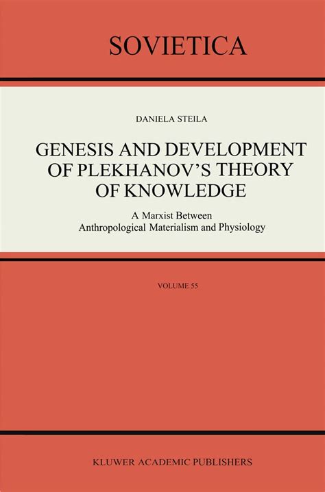 Genesis and Development of Plekhanov's Theory of Knowledge A Marxist Be PDF