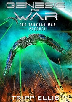 Genesis of War A Military Sci-Fi Novella The Tarvaax War Book 3 Doc