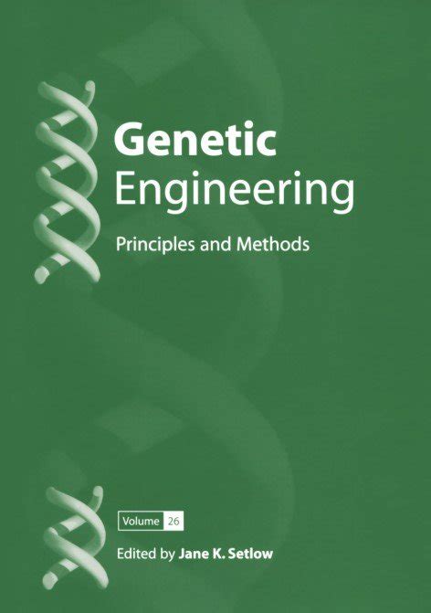 Genetic Engineering, Vol. 23 Principles and Methods 1st Edition Reader