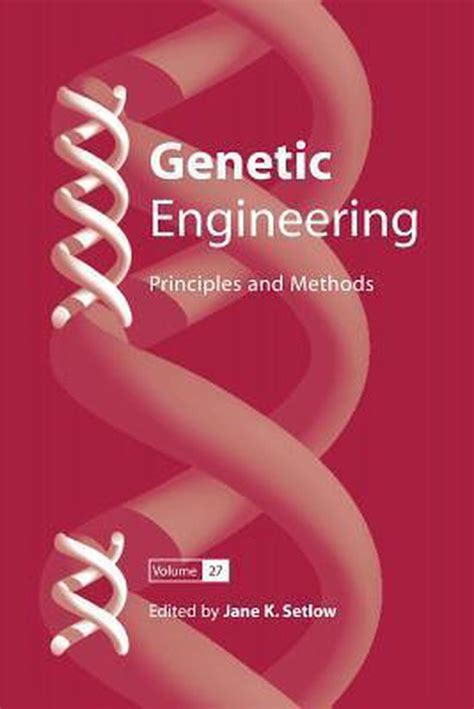 Genetic Engineering Principles and Methods 1st Edition Reader