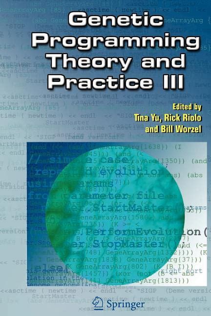 Genetic Programming Theory and Practice III 1st Edition Reader