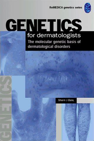 Genetics for Dermatologists The Molecular Genetic Basis of Dermatological Disorders Epub