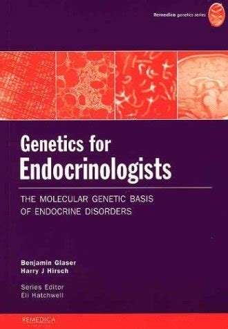 Genetics for Endocrinologists The Molecular Genetic Basis of Endocrinological Disorders Epub
