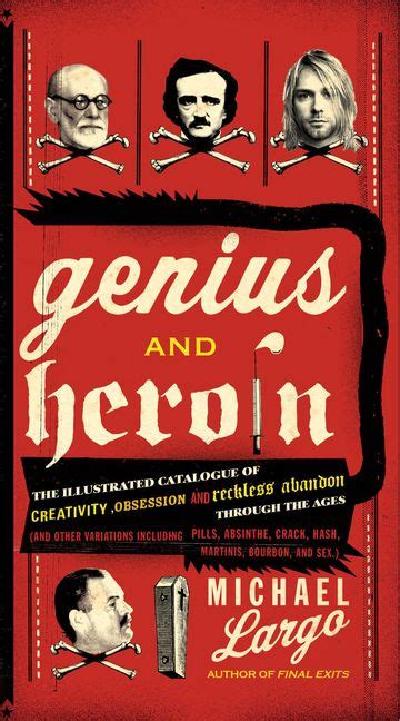 Genius and Heroin The Illustrated Catalogue of Creativity, Obsession, and Reckless Abandon Through Epub