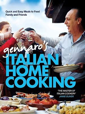 Gennaro s Italian Home Cooking Quick and Easy Meals to Feed Family and Friends Doc