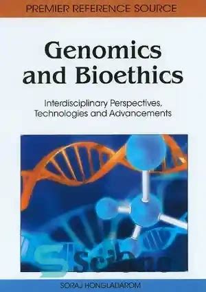 Genomics and Bioethics Interdisciplinary Perspectives Reader