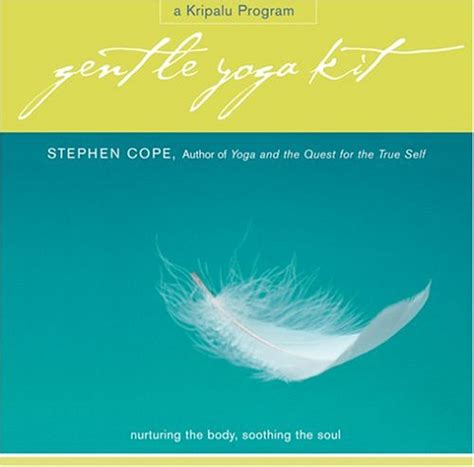 Gentle Yoga Kit Nurturing The Body Soothing The Soul Epub