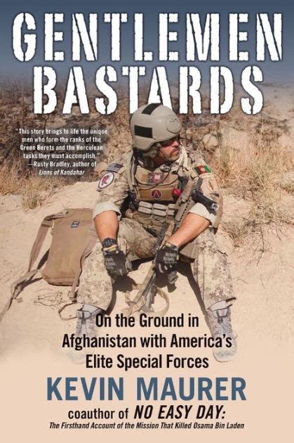 Gentlemen Bastards: On the Ground in Afghanistan with Americas Elite Special Forces Ebook Reader