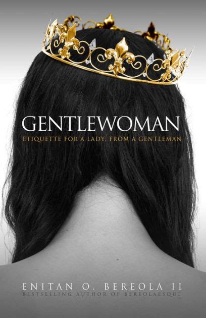 Gentlewoman: Etiquette for a Lady, from a Gentleman: 2 Ebook Kindle Editon