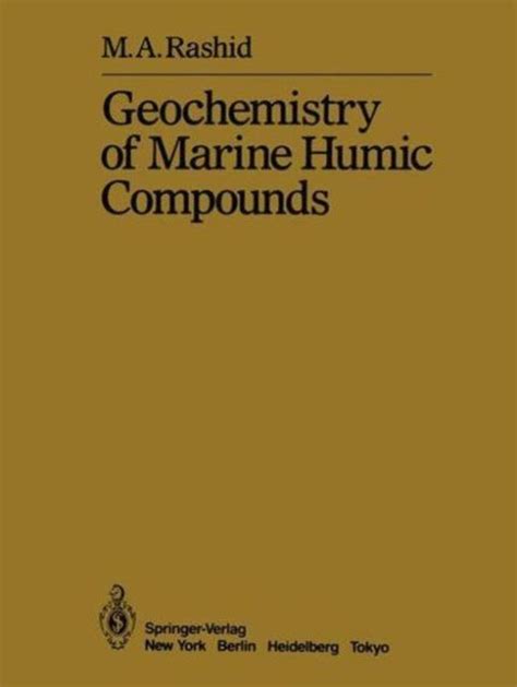Geochemistry of Marine Humic Compounds Reader