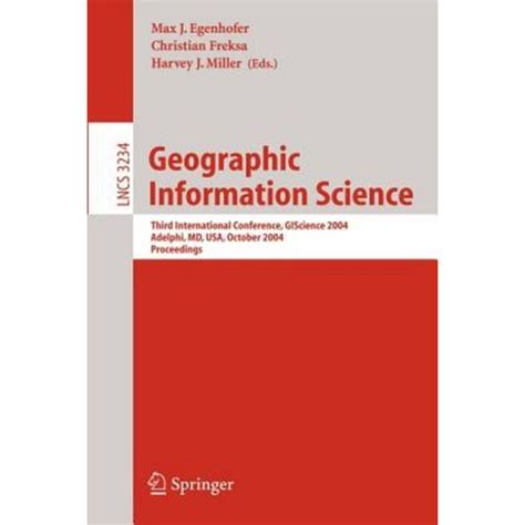 Geographic Information Science Third International Conference, GI Science 2004 Adelphi, MD, USA, Oct Reader