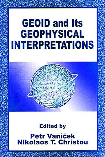 Geoid and its Geophysical Interpretations 1st Edition Epub
