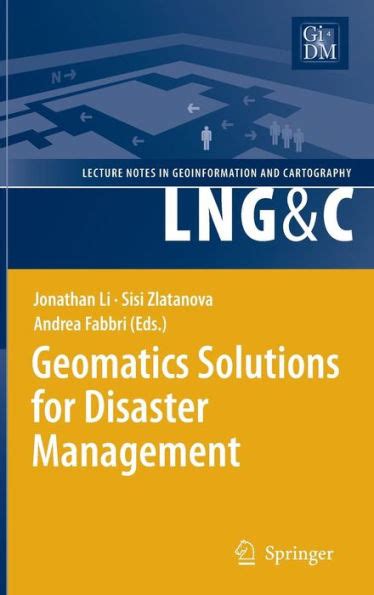 Geomatics Solutions for Disaster Management Reader