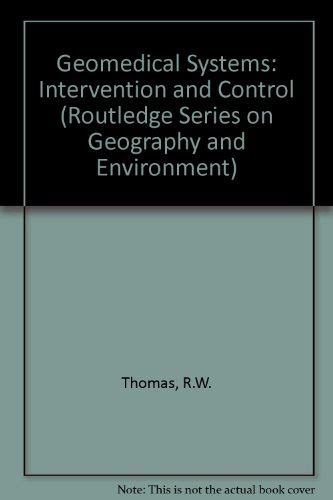 Geomedical Systems Intervention and Control Routledge Series on Geography and Environment Epub