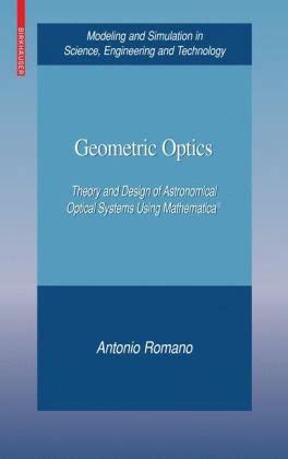 Geometric Optics Theory and Design of Astronomical Optical Systems Using MathematicaÂ® 1st Edition PDF