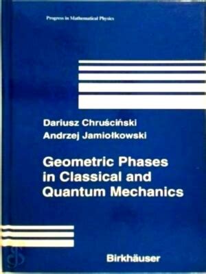 Geometric Phases in Classical and Quantum Mechanics 1st Edition Reader