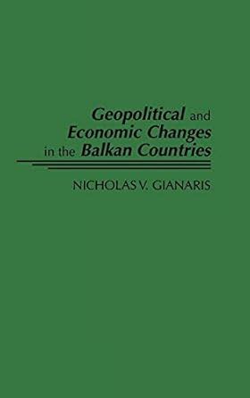 Geopolitical and Economic Changes in the Balkan Countries PDF