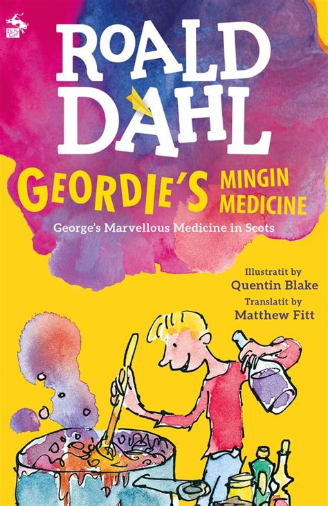 Geordie s Mingin Medicine George s Marvellous Medicine in Scots Scots Edition